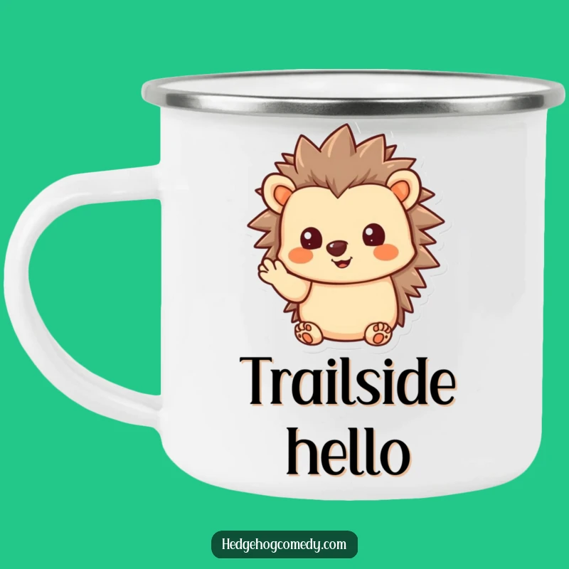 Funny Kawaii Hedgehog Camping Mug - Welcoming Humorous Outdoor Gift