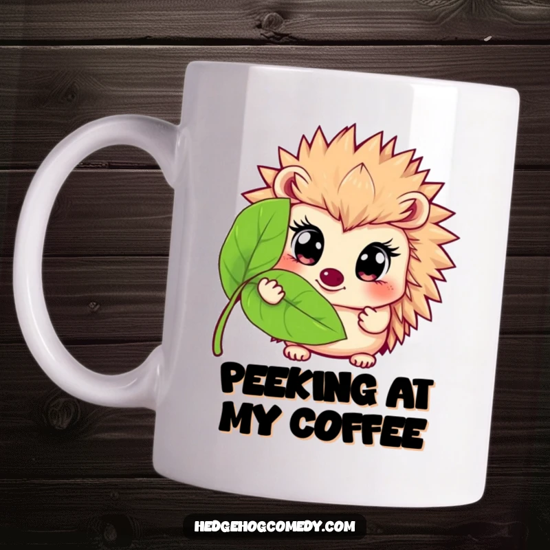 Funny mug graphic of a hedgehog with big, curious eyes peeking out from behind a large green leaf, conveying shyness and humor.