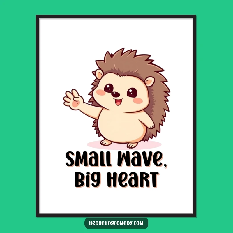 Funny Hedgehog Digital Art - Happy Waving Animal Printable Gift