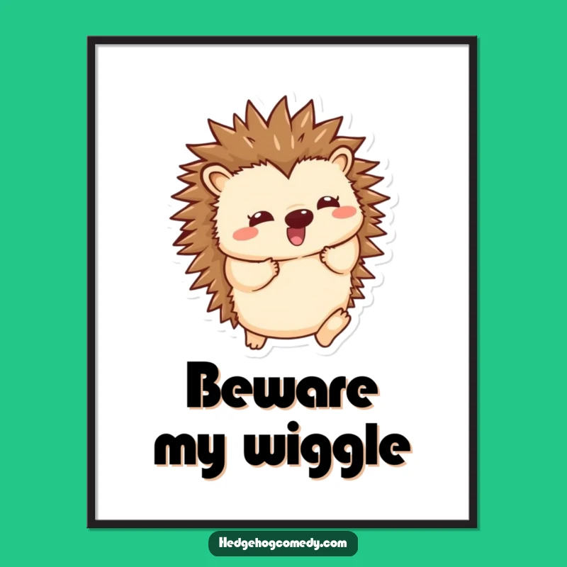 Funny Kawaii Hedgehog Poster: Energetic Spine Wiggle Art - Brighten Your Space!