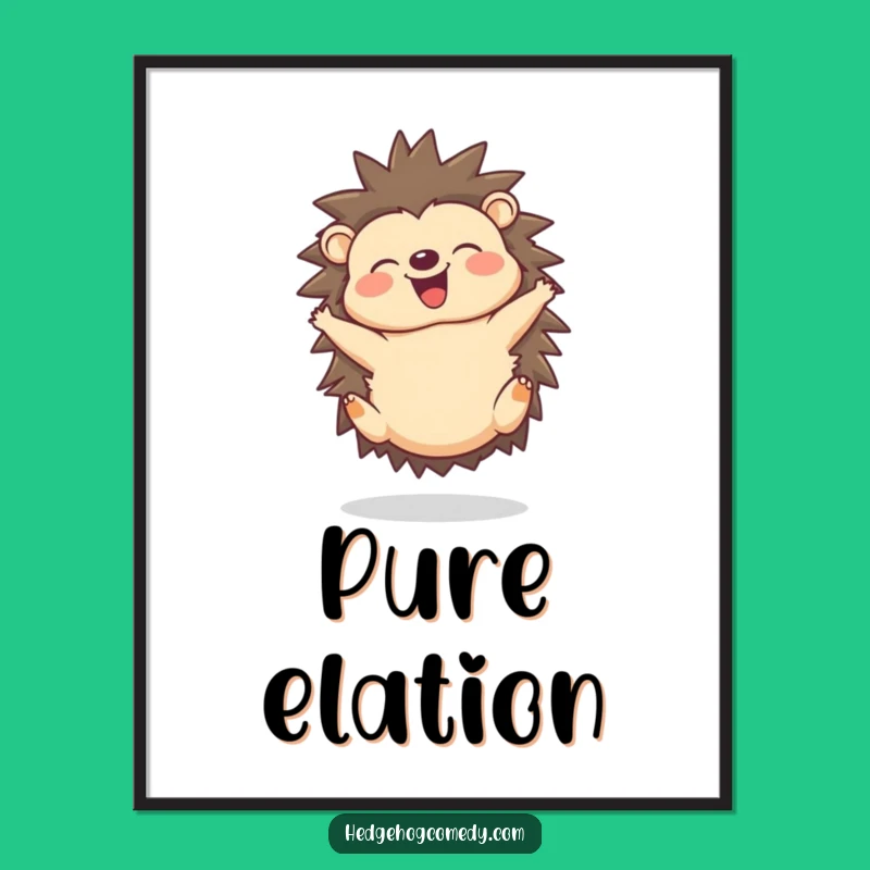 Funny Joyful Hedgehog Poster - Energetic Art for a Happy Home