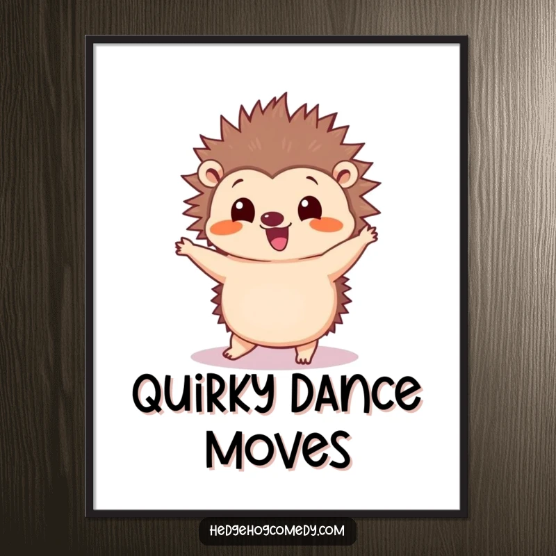 Funny Kawaii Hedgehog Poster: A cute hedgehog playfully wiggles its quills while performing a silly dance.