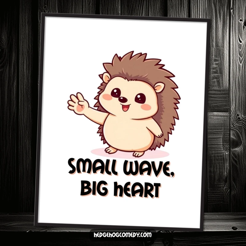 Funny wall art poster of a happy hedgehog giving a friendly wave, bringing joy and cuteness to any room, perfect for framing.