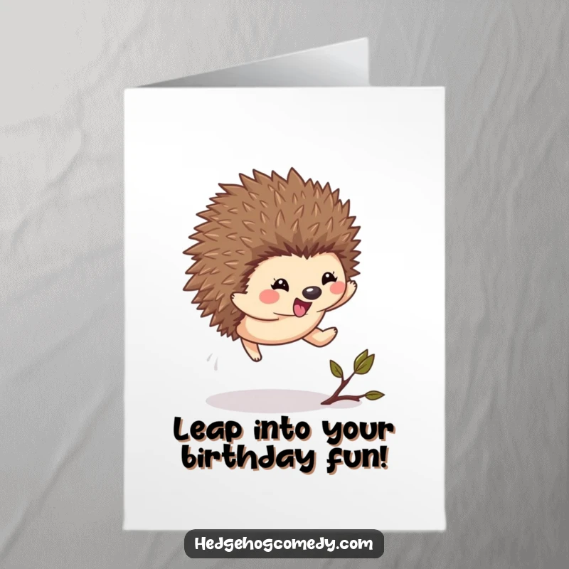Funny Free Printable birthday card featuring a kawaii hedgehog leaping with excitement over a small twig, celebrating with boundless energy and happiness.