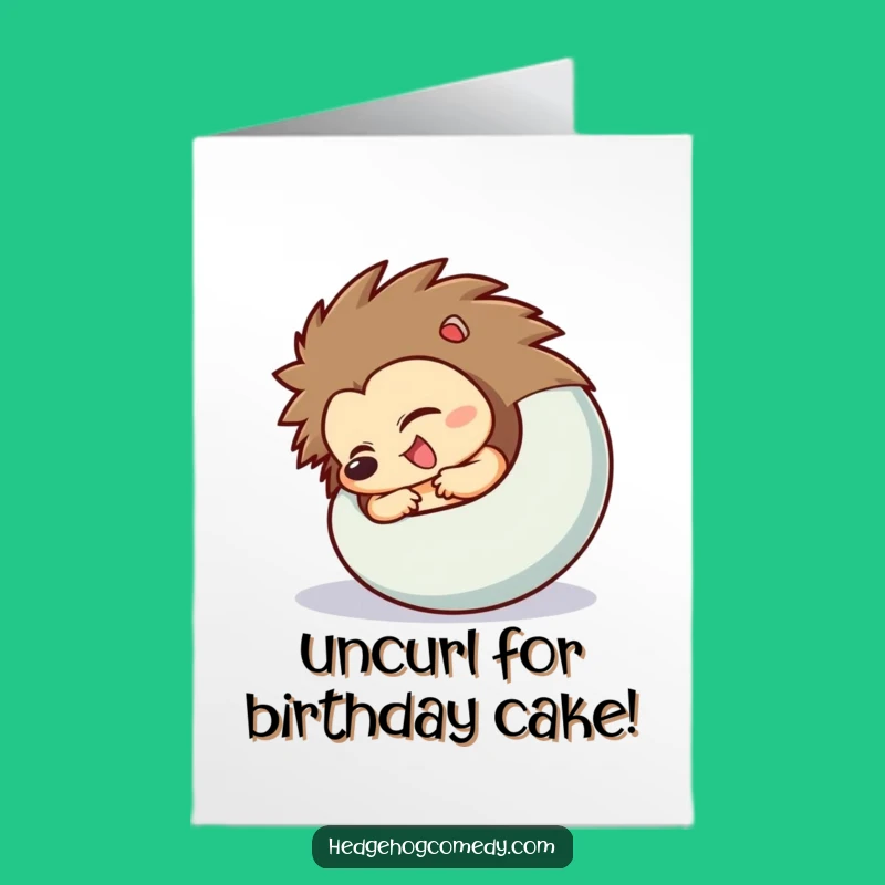 Free Printable Birthday Card: Unfurling Hedgehog Funny Downloadable Gift