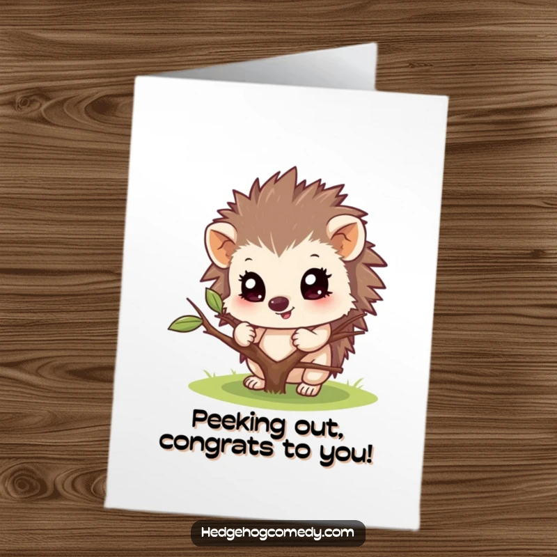 Funny Free Printable Congratulations Card: A hedgehog playfully peeks from behind a twig, sharing in the good news.