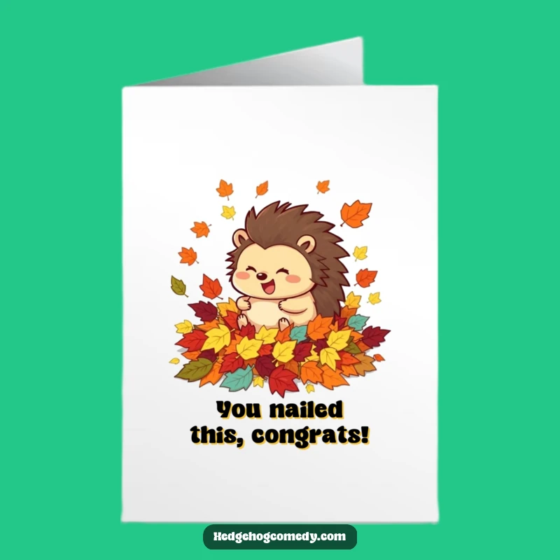 Free Printable Funny Hedgehog Congrats Card - Joyful Leaf Rolling Downloadable