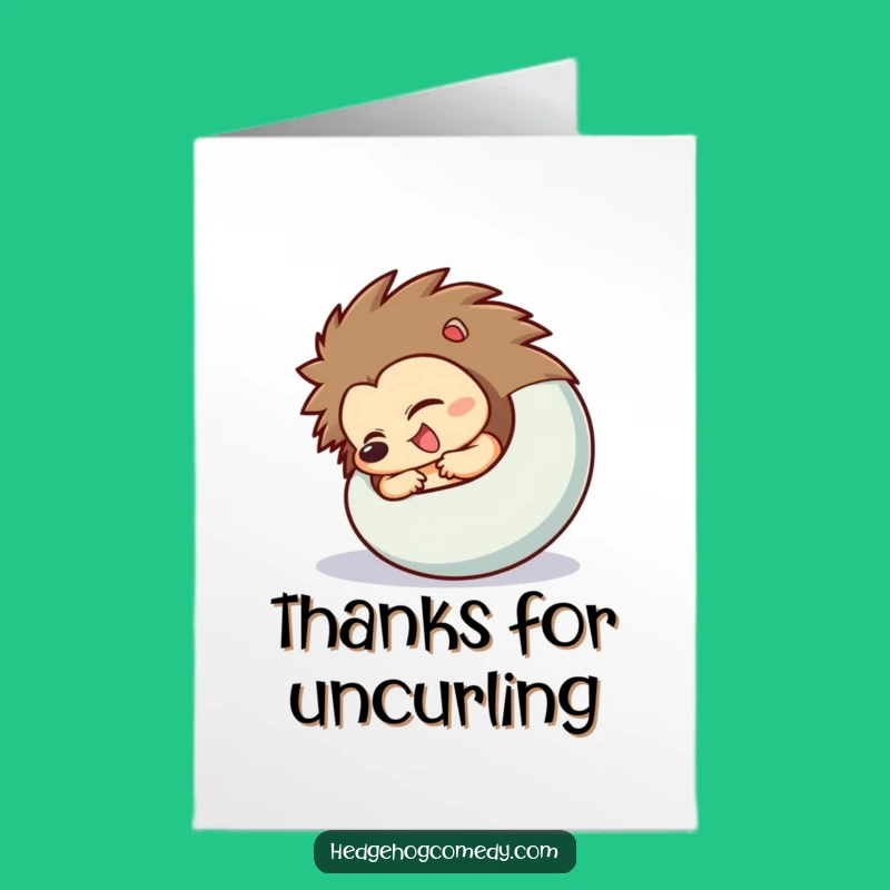 Free Printable Thank You Card: Unfurling Hedgehog Funny Downloadable Gift