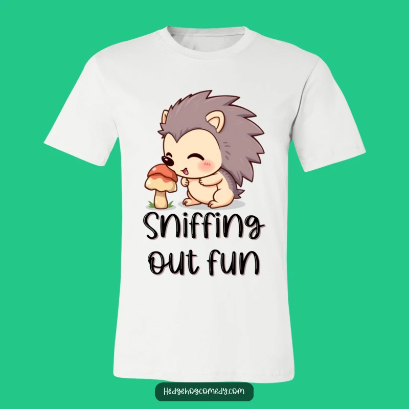 Funny Hedgehog Sniffing Mushroom T-Shirt: Excited Explore Tee, Hilarious Outdoors Gift