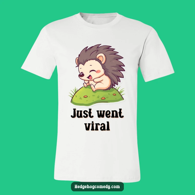 Funny Hedgehog Hill Roll T-Shirt - Hilarious Gift for Ultimate Fun!